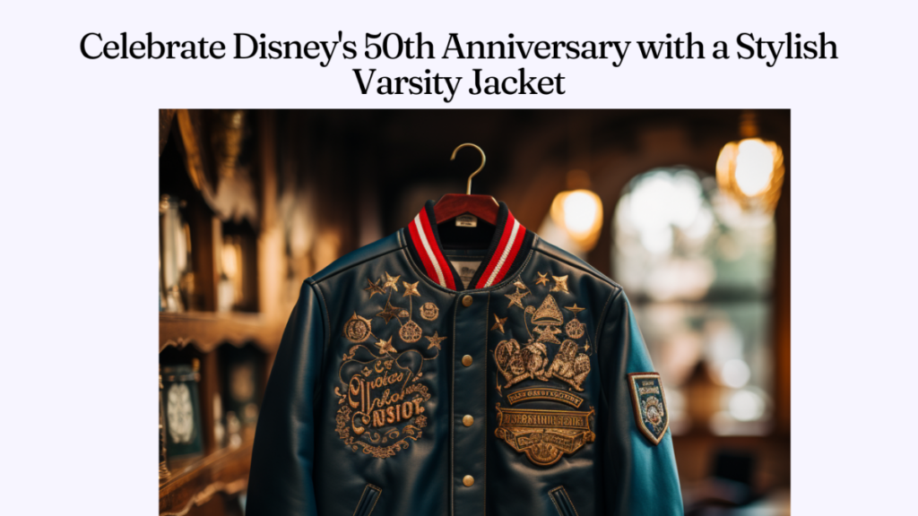 Celebrate Disney's 50th Anniversary with a Stylish Varsity Jacket