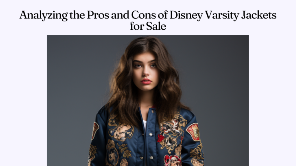 Analyzing the Pros and Cons of Disney Varsity Jackets for Sale